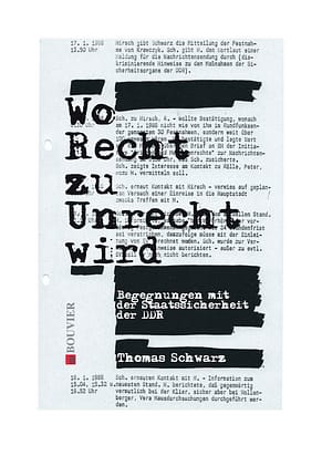 Buch-Cover des Buches "Wo Recht zu Unrecht wird | Begegnungen mit der Staatssicherheit der DDR" von Thomas Schwarz
