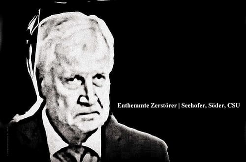 Bild von Seehofer, bayerischem Ministerpräsidenten mit der Aufschrift: Auch Seehofer ist enthemmt, ganz wie die sog. AfD.