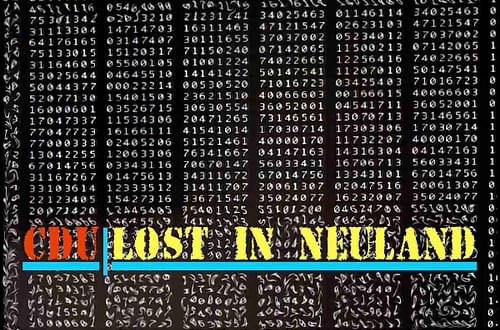 Gezeigt wird das typische 0-1-0-1, das das Internet oft symbolisiert. Darauf steht der Text: "CDU | Lost in Neuland"
